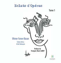 Éclats d'opéras Tome 1