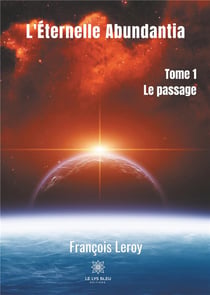 L'éternelle abundantia Tome 1 - le passage
