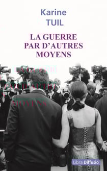 La guerre par d'autres moyens