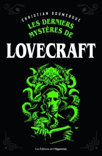 Les derniers mystères de Lovecraft