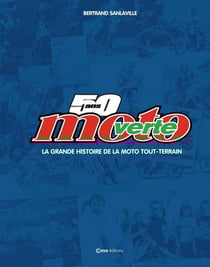 50 ans moto verte : La grande histoire de la moto tout-terrain