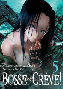 Bosse ou crève Tome 5