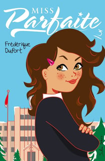 Miss Parfaite Tome 3 : trop, c'est comme pas assez