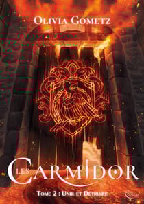 Les Carmidor Tome 2 : Unir et détruire