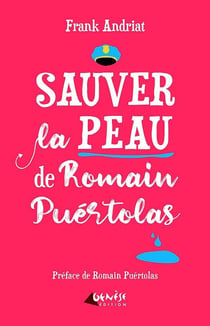 Sauver la peau de Romain Puertolas