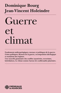 Guerre et climat : Fondements anthropologiques, moraux et politiques de la guerre - Crises politiques
