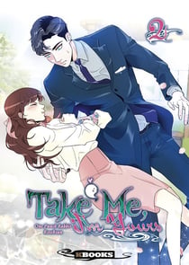 Take me, I'm yours Tome 2
