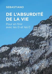 De l'absurdité de la vie : pour en finir avec les D et les C