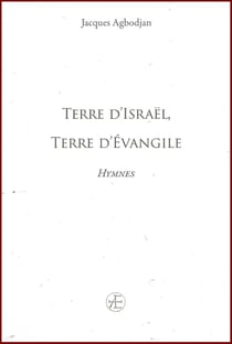 Terre d'Israël, Terre d'Évangile : Hymnes