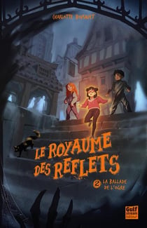 Le royaume des reflets Tome 2 : La ballade de l'ogre