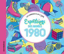 Expressions et phrases des années 1980