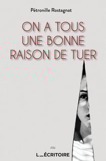 On a tous une bonne raison de tuer