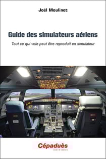 Guide des simulateurs aériens : Tout ce qui vole peut être reproduit en simulateur