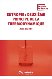 Entropie : Deuxième principe de la thermodynamique Tome 2