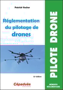 Réglementation du pilotage de drones (12e édition)
