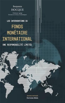 Les interventions du fonds monétaire international : une responsabilité limitée