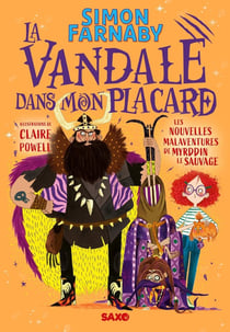 Le Magicien dans mon cabanon Tome 2 : La Vandale dans mon placard
