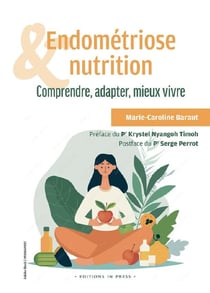 Endométriose et nutrition : Comprendre, adapter, mieux vivre