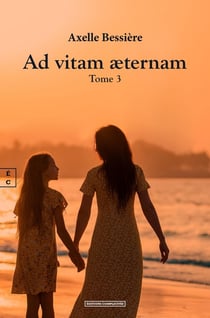 Ad vitam aeternam Tome 3