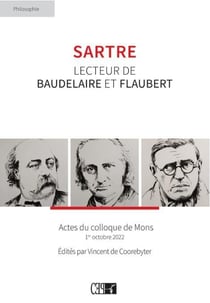 Sartre, lecteur de Baudelaire et Flaubert : Actes du colloque de Mons - 1er octobre 2022