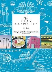 The Lazy Frenchie in Los Angeles - lifestyle guide for instagram lovers