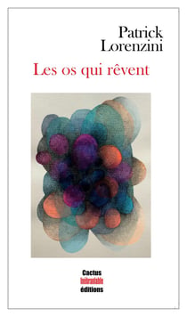 Les os qui rêvent