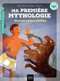 Ma première mythologie Tome 8 : Hercule contre Cerbère