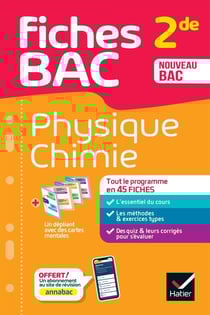 Fiches bac : Physique-Chimie - 2de - Tout le programme en 45 fiches