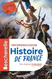 Bescherelle : Chronologie de l'histoire de France des origines à nos jours
