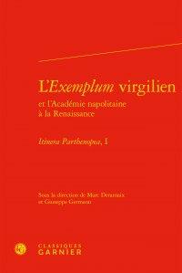 L'exemplum virgilien et l'académie napolitaine à la renaissance - itinera parthe