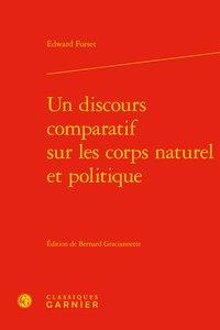 Un discours comparatif sur les corps naturel et politique