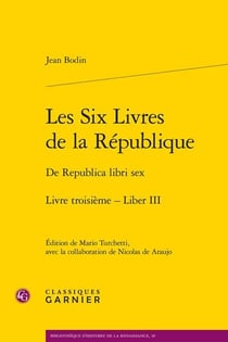 Les Six Livres de la République Tome 3 / De Republica libri sex Liber III
