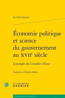 Économie politique et science du gouvernement au xviie siècle : l'exemple du conseiller d'estat