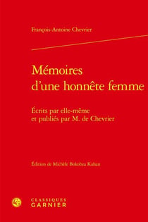 Mémoires d'une honnête femme : écrits par elle-même et publiés par M. de Chevrier