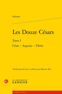 Les Douze Césars Tome 1 : César - Auguste - Tibère