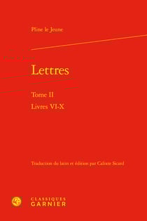 Lettres. Tome 2 : Livres VI-X
