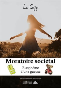 Moratoire societal - blaspheme d'une gueuse