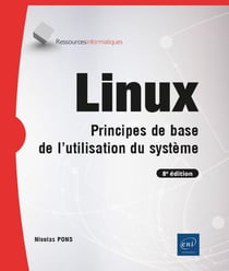 Linux : principes de base de l'utilisation du système (8e édition)