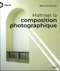 Maîtriser la composition photographique