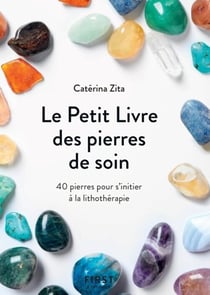 Le petit livre des pierres de soin (2e édition)