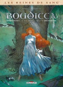 Les reines de sang - Boudicca, la furie celte Tome 1
