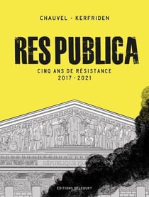 Res publica : cinq ans de résistance, 2017-2021