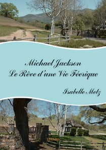 Michael jackson - le reve d'une vie feerique