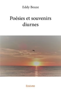 Poésies et souvenirs diurnes