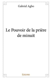 Le pouvoir de la priere de minuit