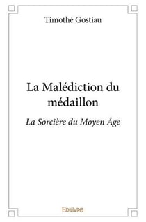 La Malédiction du médaillon : La Sorcière du Moyen Âge