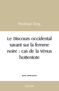 Le discours occidental savant sur la femme noire : cas de la venus hottentote