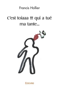 C'est toiaaa !!! qui a tue ma tante...