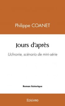Jours d'apres - uchronie, scenario de mini-serie