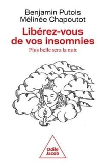 Libérez-vous de vos insomnies : Plus belle sera la nuit